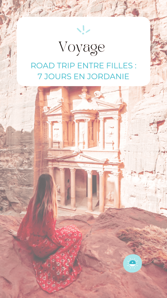 Road trip entre filles : 7 jours en Jordanie
