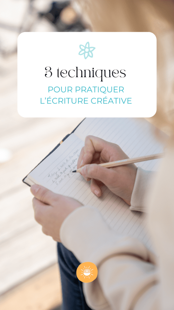 3 techniques pour pratiquer l'écriture créative