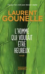 "L'homme qui voulait être heureux" – Laurent Gounelle
